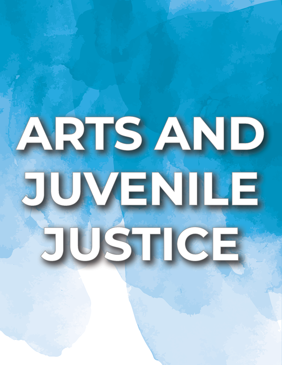 Arts and Juvenile Justice